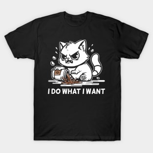 Funny Cat I Do What I Want T-Shirt